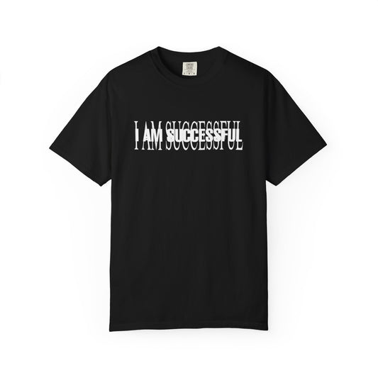 I AM SUCCESSFUL Tee